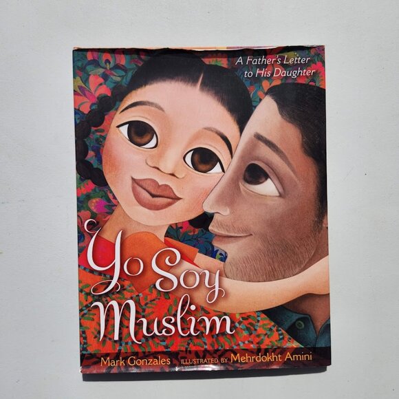 Yo Soy Muslim Hardcover Picture Book by Mark Gonzales 9781481489362 32 pages ISB - Picture 1 of 12